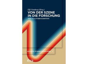 9783110995695 - Von der Szene in die Forschung Kartoniert (TB)