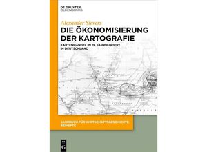 9783111003870 - Jahrbuch für Wirtschaftsgeschichte Beihefte - Die Ökonomisierung der Kartografie