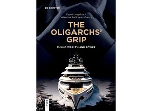 9783111027760 - The Oligarchs Grip - David Lingelbach Valentina Rodríguez Guerra Kartoniert (TB)