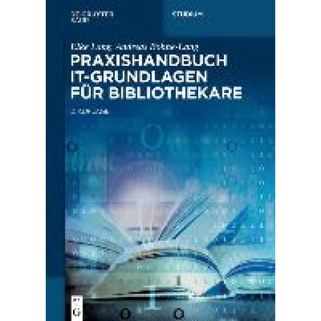 9783111066738 - Lang Elke Praxishandbuch IT-Grundlagen für Bibliothekare