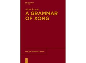 9783111087627 - A Grammar of Xong - Adam Sposato Kartoniert (TB)