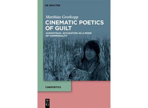 9783111087795 - Cinematic Poetics of Guilt - Matthias Grotkopp Kartoniert (TB)