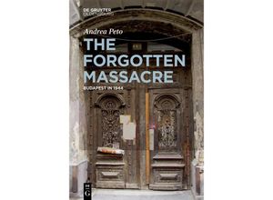 9783111095097 - The Forgotten Massacre - Andrea Petö Kartoniert (TB)