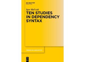 9783111104409 - Ten Studies in Dependency Syntax - Igor Melcuk Kartoniert (TB)