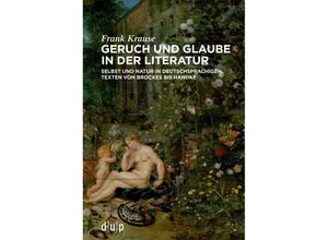 9783111108568 - Geruch und Glaube in der Literatur - Frank Krause Kartoniert (TB)