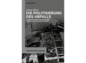 9783111126807 - Die Politisierung des Abfalls - Laura Moisi Kartoniert (TB)