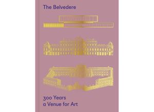 9783111186313 - The Belvedere 300 Years a Venue for Art Gebunden