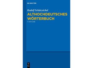 9783111197302 - Althochdeutsches Wörterbuch - Rudolf Schützeichel Kartoniert (TB)