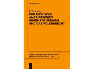 9783111203317 - Der russische Angriffskrieg gegen die Ukraine und das Völkerrecht - Felix Lange Kartoniert (TB)