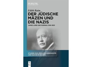 9783111235202 - Der jüdische Mäzen und die Nazis - Edith Raim Gebunden