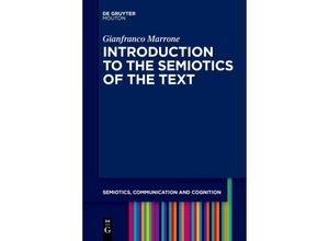 9783111259420 - Introduction to the Semiotics of the Text - Gianfranco Marrone Kartoniert (TB)