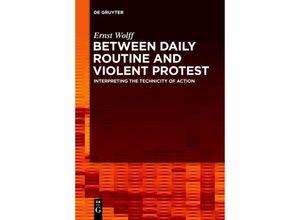 9783111267227 - Between Daily Routine and Violent Protest - Ernst Wolff Kartoniert (TB)