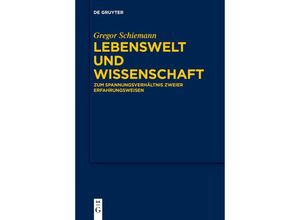 9783111269900 - Lebenswelt und Wissenschaft - Gregor Schiemann Kartoniert (TB)