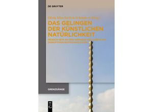 9783111278162 - Das Gelingen der künstlichen Natürlichkeit Kartoniert (TB)