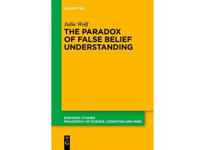 9783111280080 - The Paradox of False Belief Understanding - Julia Wolf Kartoniert (TB)