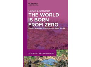 9783111282169 - The World Is Born From Zero - Cameron Kunzelman Kartoniert (TB)