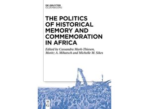 9783111353272 - The Politics of Historical Memory and Commemoration in Africa Kartoniert (TB)