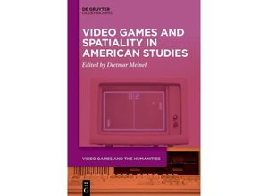 9783111353302 - Video Games and Spatiality in American Studies Kartoniert (TB)