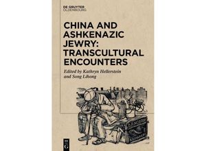 9783111353456 - China and Ashkenazic Jewry Transcultural Encounters Kartoniert (TB)