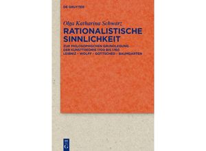 9783111356242 - Quellen und Forschungen zur Literatur- und Kulturgeschichte   102 (336)   Rationalistische Sinnlichkeit - Olga Katharina Schwarz Kartoniert (TB)