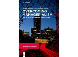 9783111358239 - Overcoming Managerialism - Robert Spillane Jean-Etienne Joullié Kartoniert (TB)