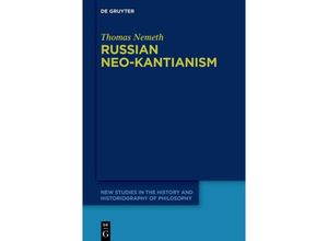 9783111358291 - Russian Neo-Kantianism - Thomas Nemeth Kartoniert (TB)