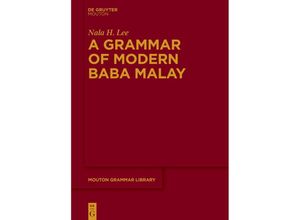 9783111358604 - A Grammar of Modern Baba Malay - Nala H Lee Kartoniert (TB)