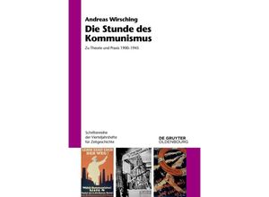 9783111382272 - Die Stunde des Kommunismus - Andreas Wirsching Kartoniert (TB)