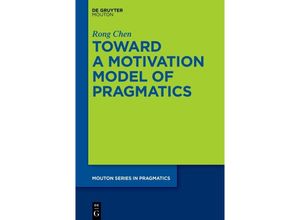 9783111536125 - Toward a Motivation Model of Pragmatics - Rong Chen Kartoniert (TB)