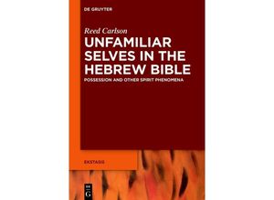 9783111542775 - Unfamiliar Selves in the Hebrew Bible - Reed Carlson Kartoniert (TB)