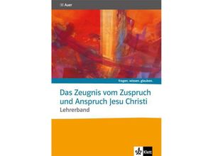 9783120069478 - fragen wissen glauben 4 Das Zeugnis vom Zuspruch und Anspruch Jesu Christi Katholische Religion Geheftet