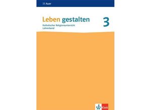 9783120070603 - Leben gestalten 3 Lehrerband Klasse 9 10 Ausgabe Baden-Württemberg und Niedersachsen Kartoniert (TB)