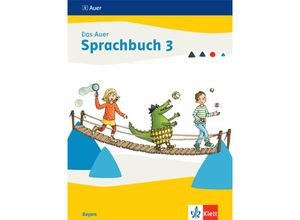 9783120073703 - Das Auer Sprachbuch Ausgabe für Bayern ab 2022   Das Auer Sprachbuch 3 Ausgabe Bayern Kartoniert (TB)