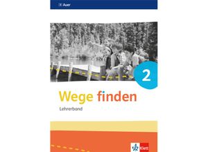 9783120075059 - Wege finden Ausgabe für Sachsen Sachsen-Anhalt Thüringen ab 2017   Wege finden 2 Geheftet