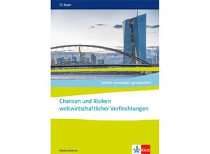 9783120075806 - politik wirtschaft gesellschaft   Chancen und Risiken weltwirtschaftlicher Verflechtungen ab Abiturjahrgang 2024 Kartoniert (TB)