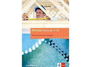 9783120689164 - PRISMA Technik 7-10 Differenzierende Ausgabe Baden-Württemberg Geheftet