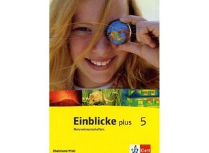 9783121134106 - Einblicke plus Naturwissenschaften Ausgabe Rheinland Pfalz Einblicke plus Naturwissenschaften 5 Ausgabe Rheinland Pfalz Gebunden