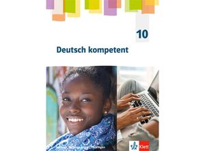 9783123162565 - Deutsch kompetent 10 Ausgabe Sachsen Sachsen-Anhalt Thüringen Gymnasium m 1 Beilage Kartoniert (TB)