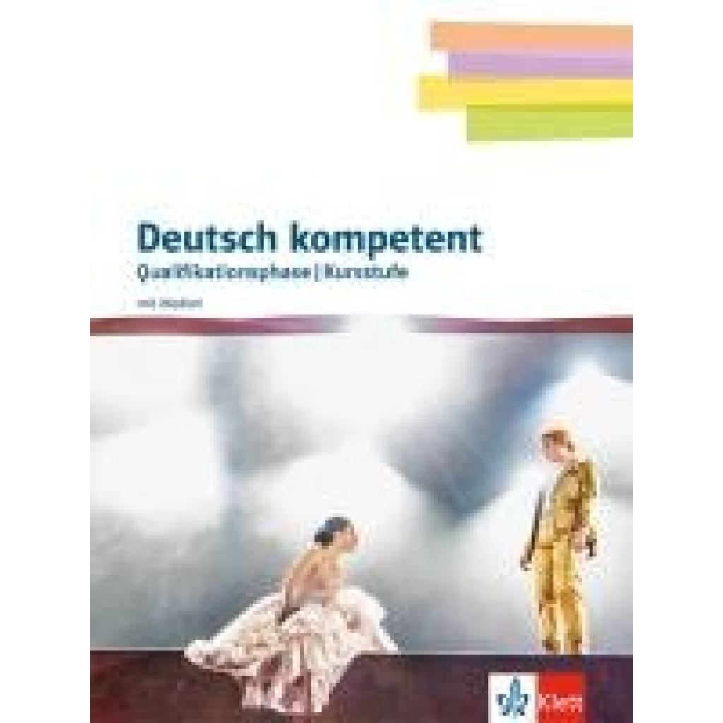 9783123505515 - Deutsch kompetent 12 13 Schulbuch mit Medien Klasse 12 13 Qualifikationsphase Gymnasium 9783123505515 - Deutsch kompetent 12 13 Schulbuch mit Medien Klasse 12 13 Qualifikationsphase Gymnasium