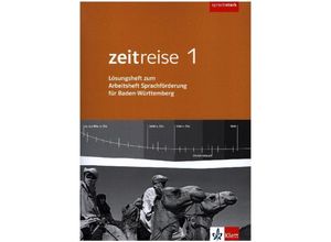 9783124520456 - Zeitreise Differenzierende Ausgabe für Baden-Württemberg ab 2016 Bd1 Zeitreise 1 Differenzierende Ausgabe Baden-Württemberg Lösungen zum Arbeitsheft Sprachförderung Klasse 5 6 Geheftet