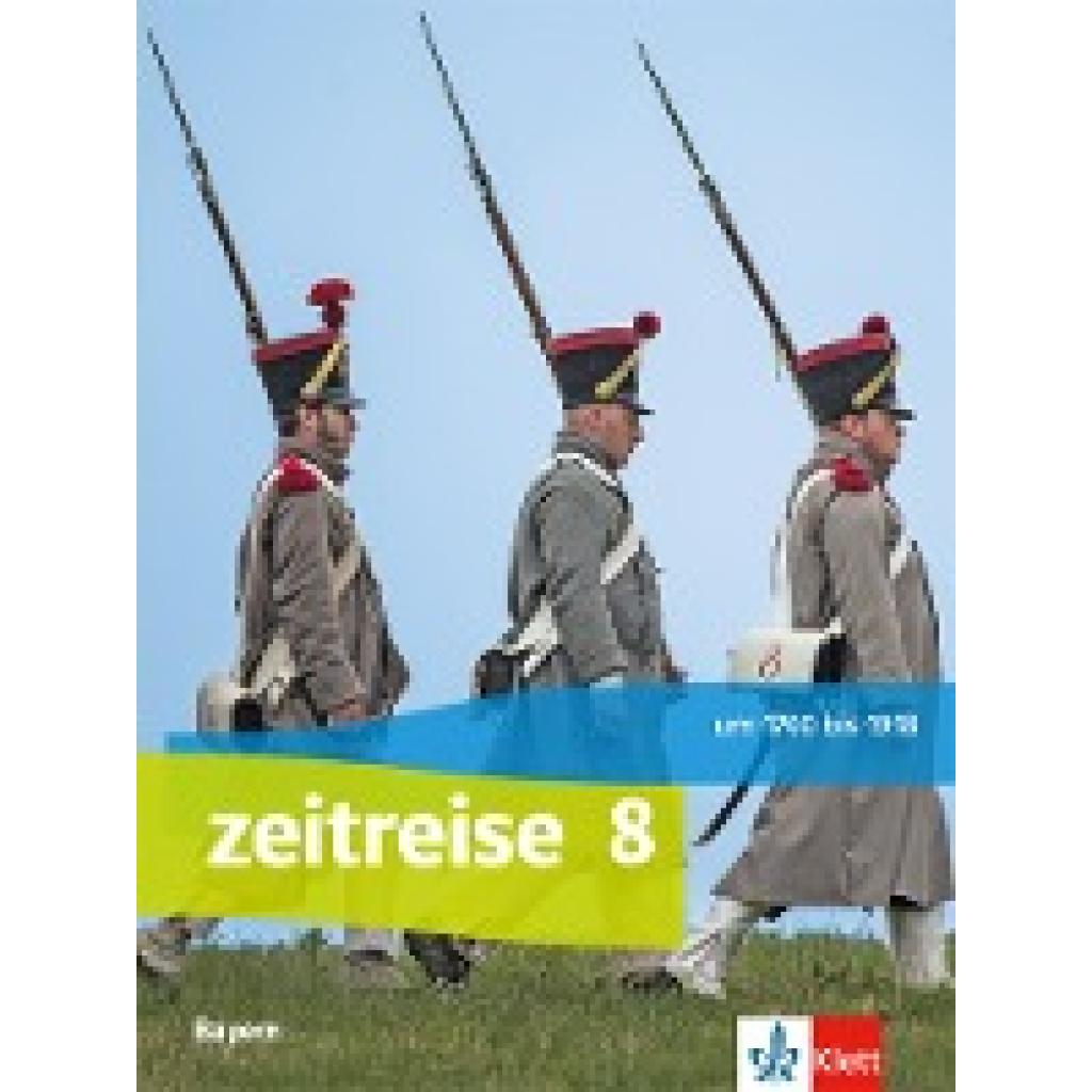 9783124570307 - Zeitreise Ausgabe für Bayern Realschule ab 2017   Zeitreise 8 Ausgabe Bayern Realschule Gebunden