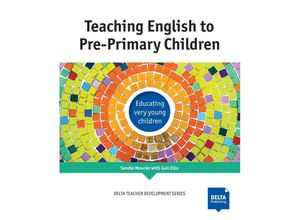 9783125013995 - Delta Teacher Development Series   Teaching English to Pre-Primary Children - Sandie Mourão Gail Ellis Kartoniert (TB)