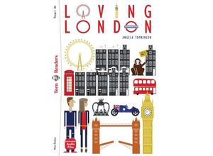 9783125156203 - ELi Teen Readers   Loving London - Angela Tomkinson Kartoniert (TB)