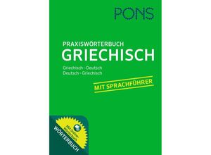 9783125177833 - PONS Praxiswörterbuch Griechisch m 1 Buch m 1 Beilage Kartoniert (TB)