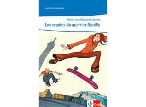 9783125230316 - Lectures françaises   Les copains du quartier Bastille - Marie Gauvillé Laurent Jouvet Geheftet