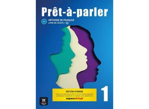 9783125301801 - Prêt-à-parler 1 A1 - Édition hybride  Livre de lélève + code daccès aux ressources numériques de ce manuel sur la plateforme Espace virtuel