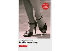 9783125616141 - America Latina Argentina   La vida es un tango m Audio-CD - Dolores Soler-Espiauba Geheftet