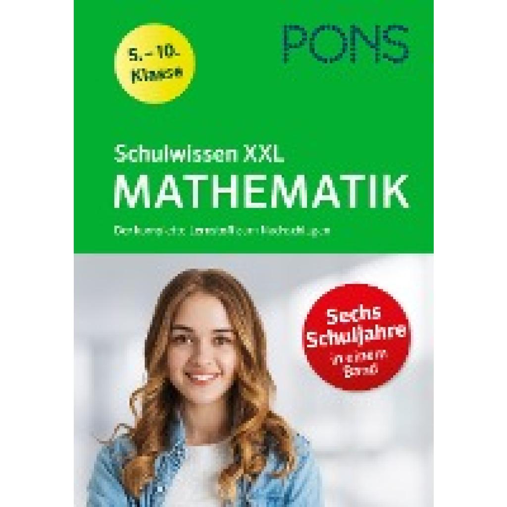 9783125626089 - PONS Schulwissen XXL Mathematik 5-10 Klasse 9783125626089 - PONS Schulwissen XXL Mathematik 5-10 Klasse