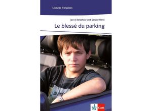 9783125914445 - Lectures françaises Lernjahr 3   Le Blesse du parking - Jan A Verschoor Gerard Herin Geheftet