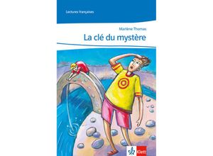 9783125918603 - Lectures françaises Lernjahr 2   La clé du mystère - Marlene Thomas Marlène Thomas Kartoniert (TB)